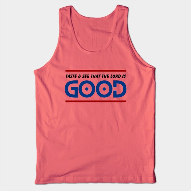 Taste And See That The Lord is Good | Christian Tank Top by All Things Gospel